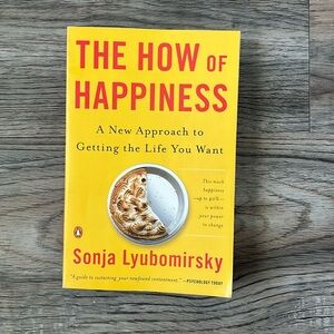 The How of Happiness by Sonja Lyubomirsky